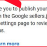 We encourage you to publish your seller information in the Google sellers.json file. Visit the account settings page to review your current visibility status: How to solve this error